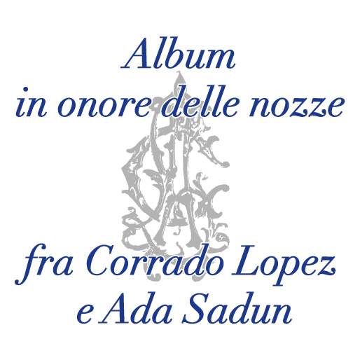 Album in onore delle nozze fra Corrado Lopez e Ada Sadun